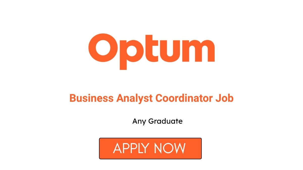 Business Analyst Coordinator Job at Optum Hyderabad