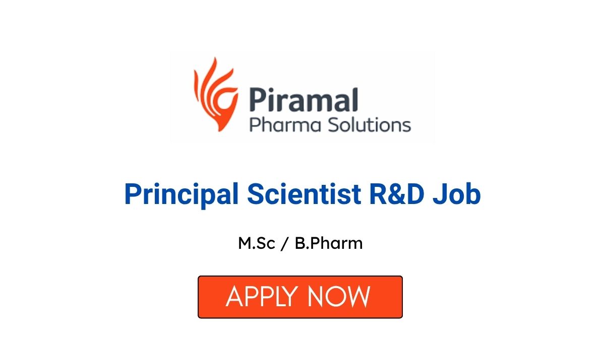 Principal Scientist R&D Job at Piramal Pharma