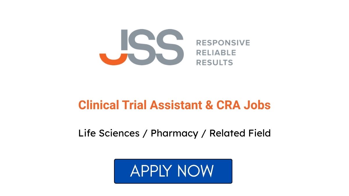 Clinical Trial Assistant & CRA Jobs in JSS Research