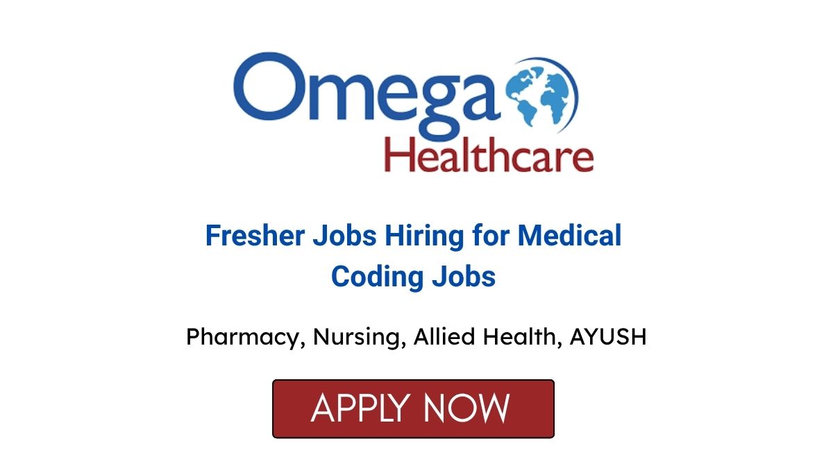 Fresher Jobs Hiring for Medical Coding Jobs at Omega Healthcare