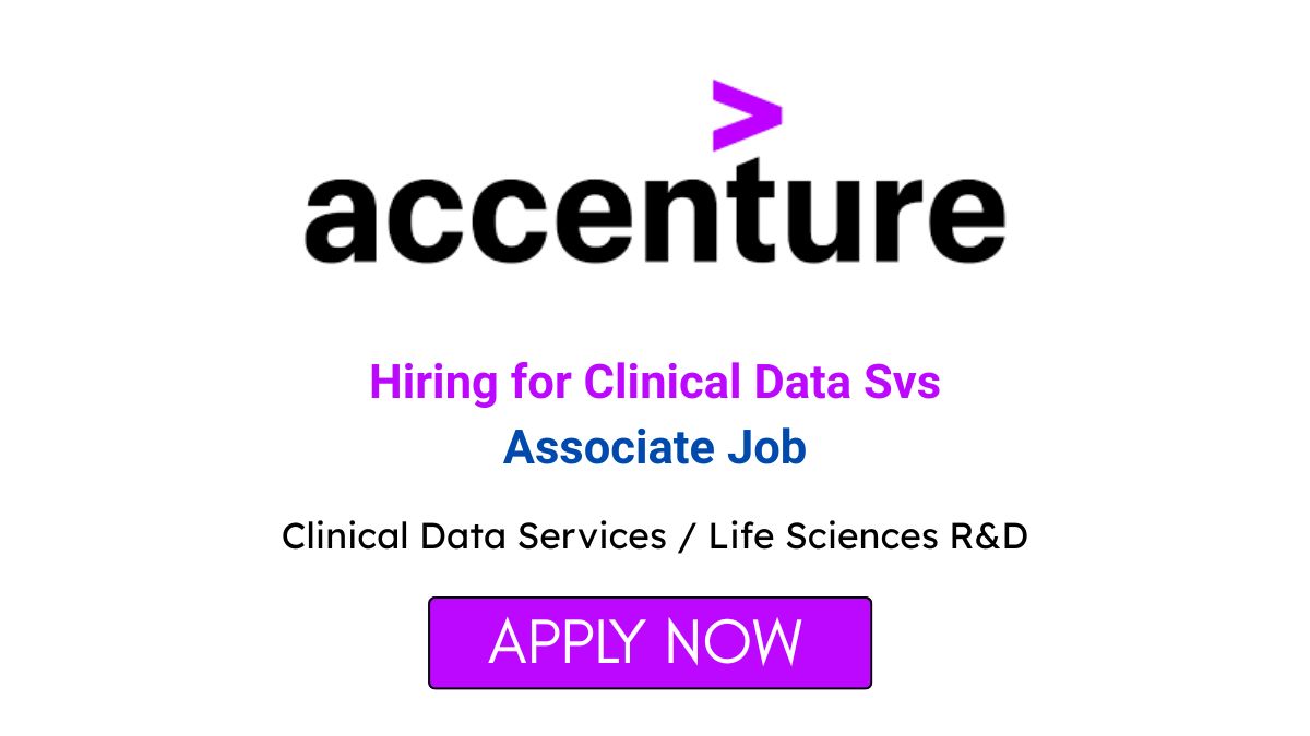 Accenture Hiring for Clinical Data Svs Associate Job