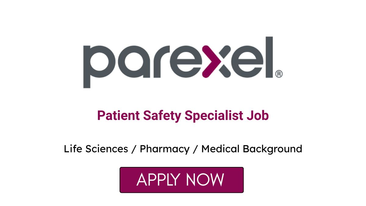 Patient Safety Specialist Job Parexel in Hyderabad
