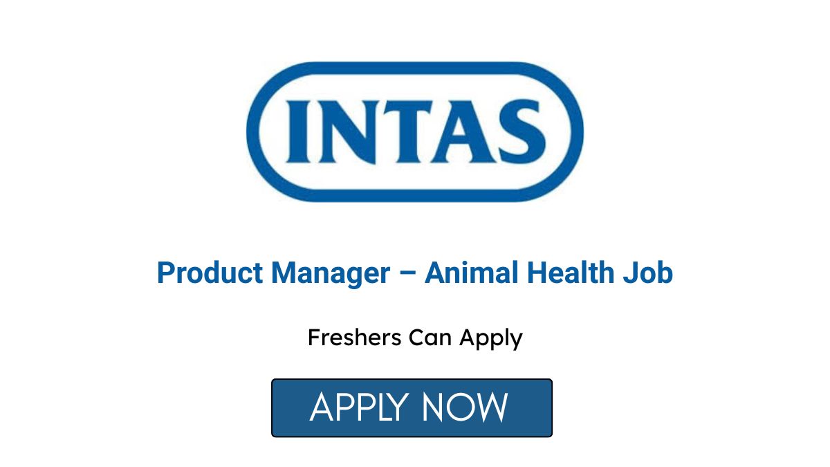 Product Manager Intas Animal Health Job