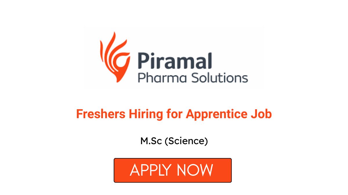 Freshers Hiring for Apprentice Job at Piramal Pharma