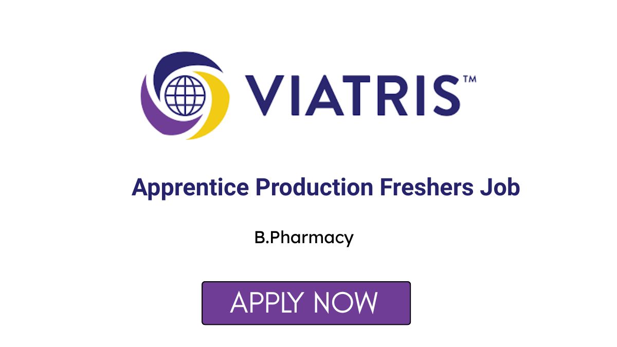Apprentice Production Freshers Job at Viatris