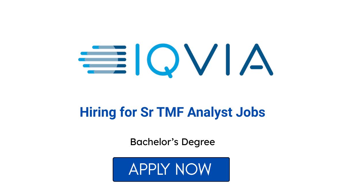 IQVIA Hiring for Sr TMF Analyst Jobs