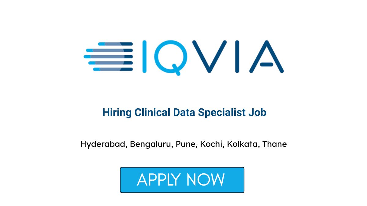 IQVIA Hiring Clinical Data Specialist Job