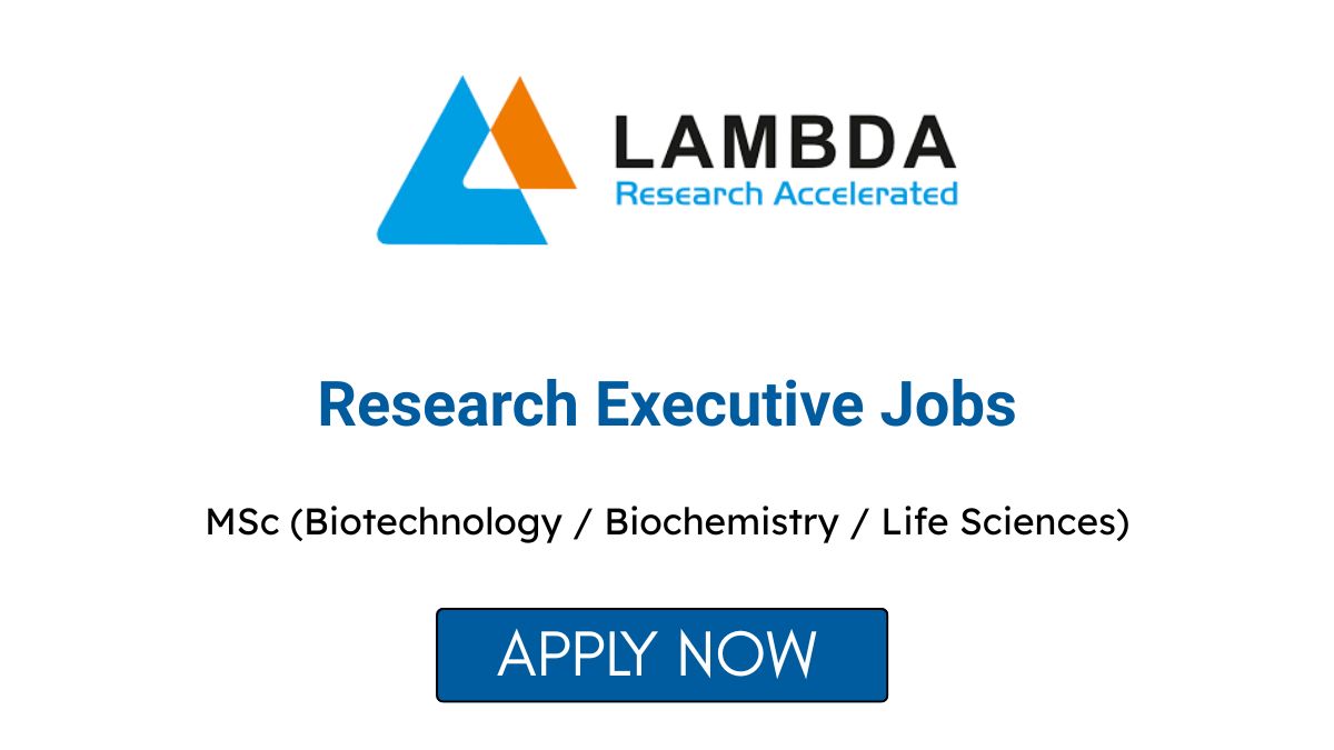 Research Executive Jobs at Lambda Therapeutic Research