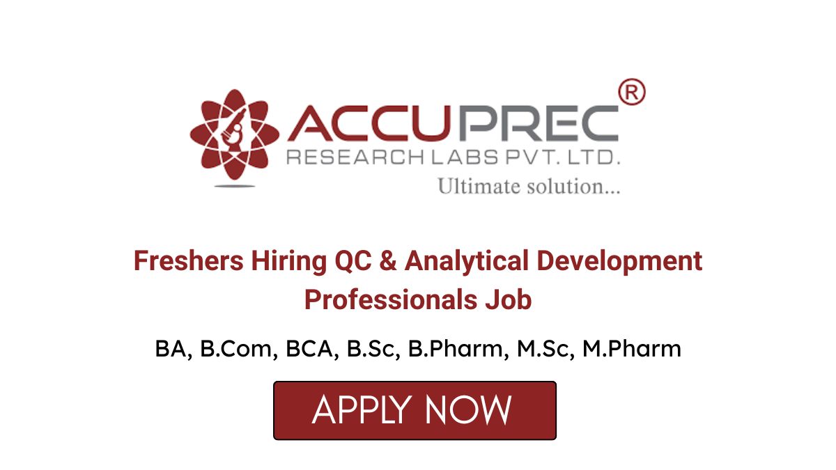 Accuprec Freshers Hiring QC & Analytical Development Professionals Job in Ahmedabad