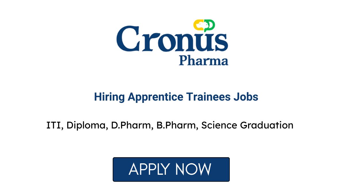 Cronus Pharma Freshers Hiring Apprentice Trainees Jobs in Hyderabad