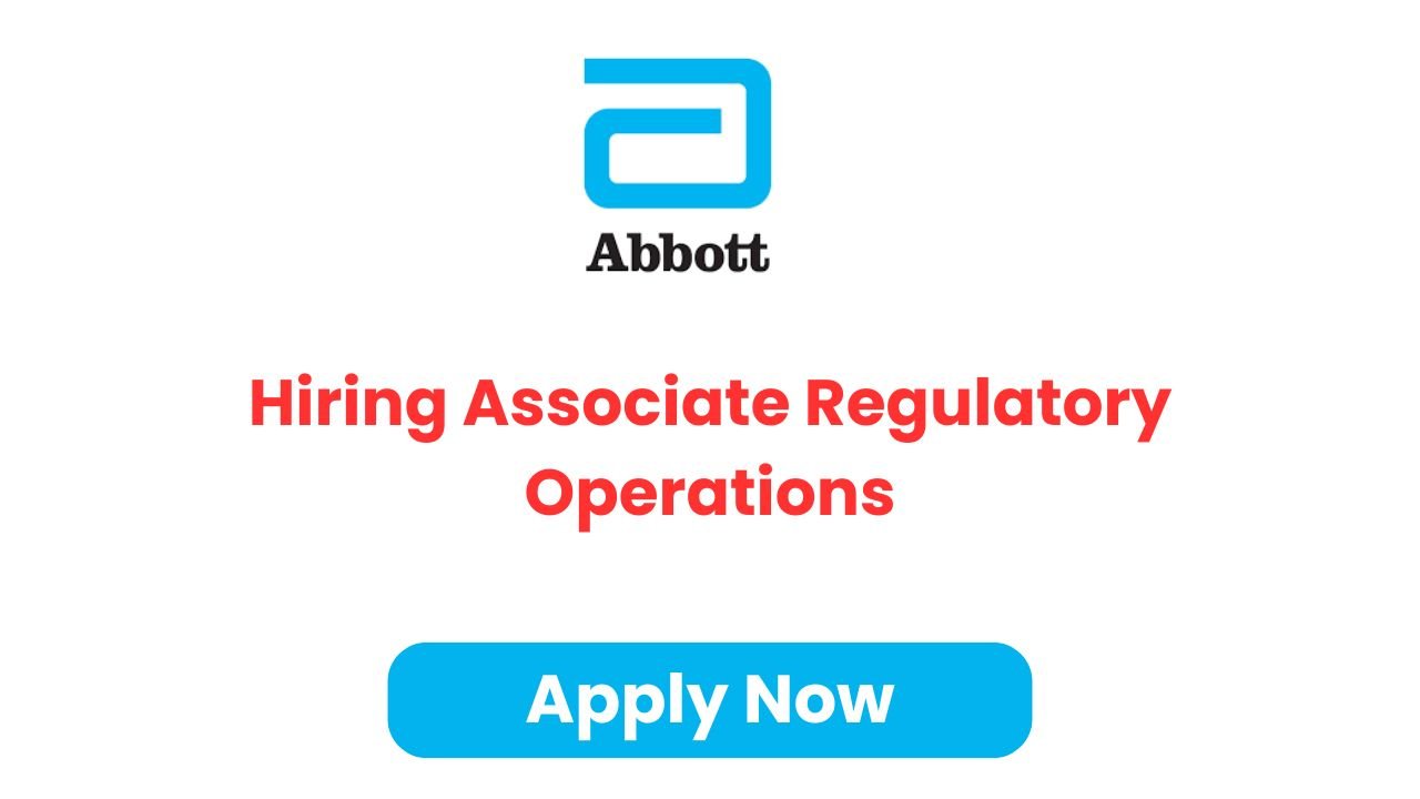 Abbott Hiring Associate Regulatory Operations