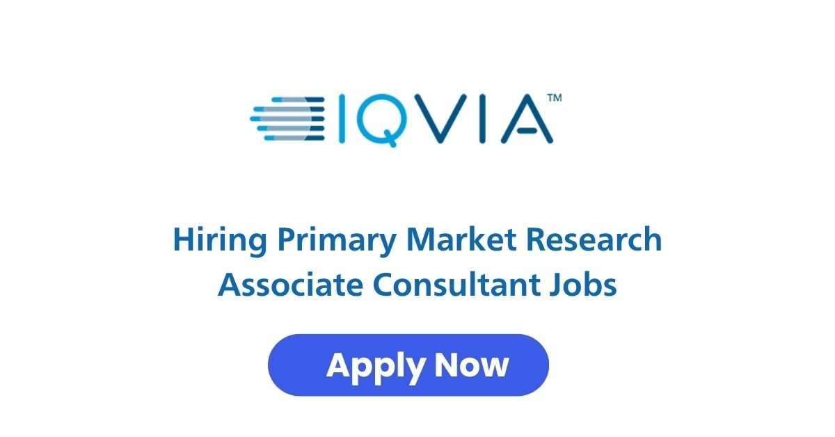 IQVIA Primary Market Research Associate Consultant Jobs