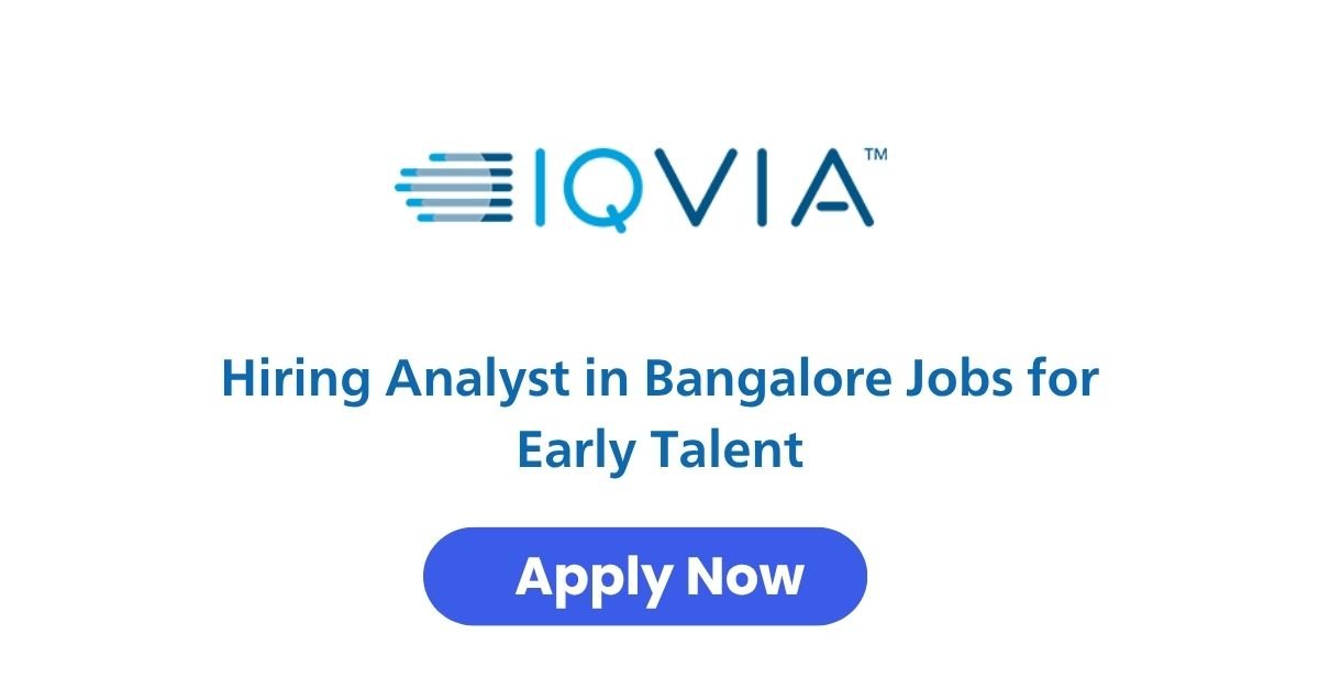 IQVIA Hiring Analyst in Bangalore Jobs