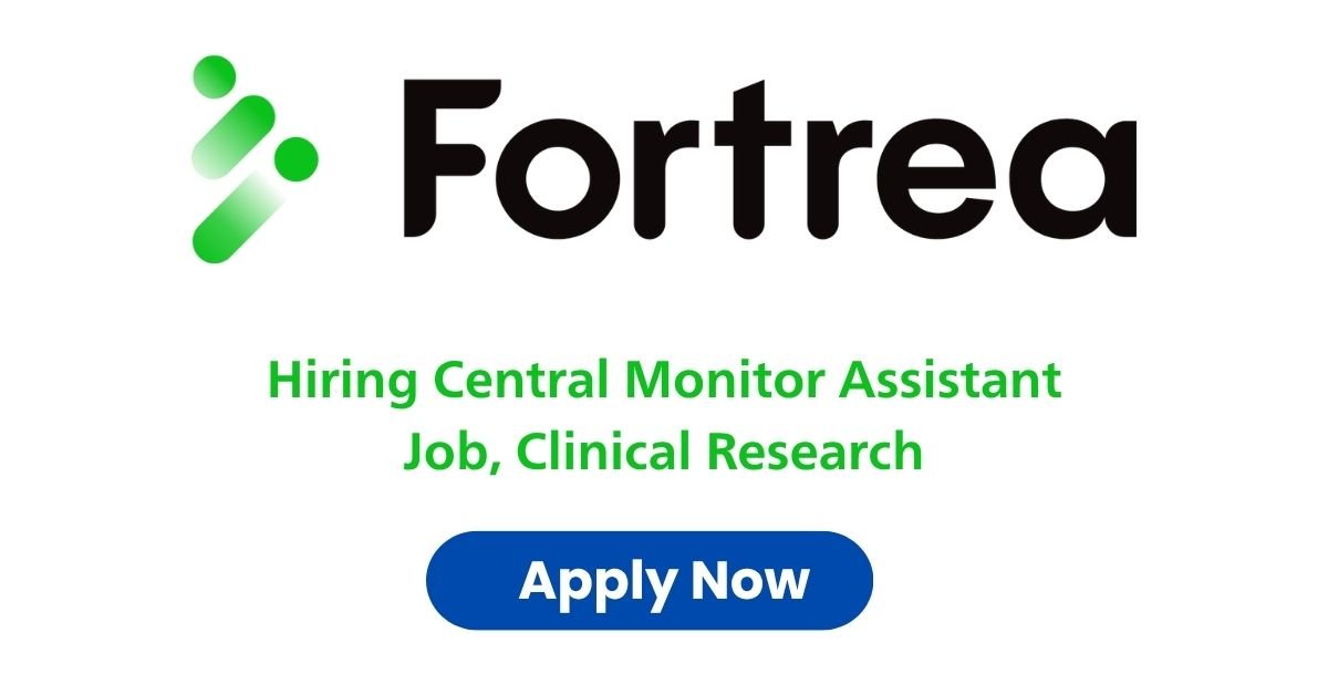 Fortrea Hiring Central Monitor Assistant Job