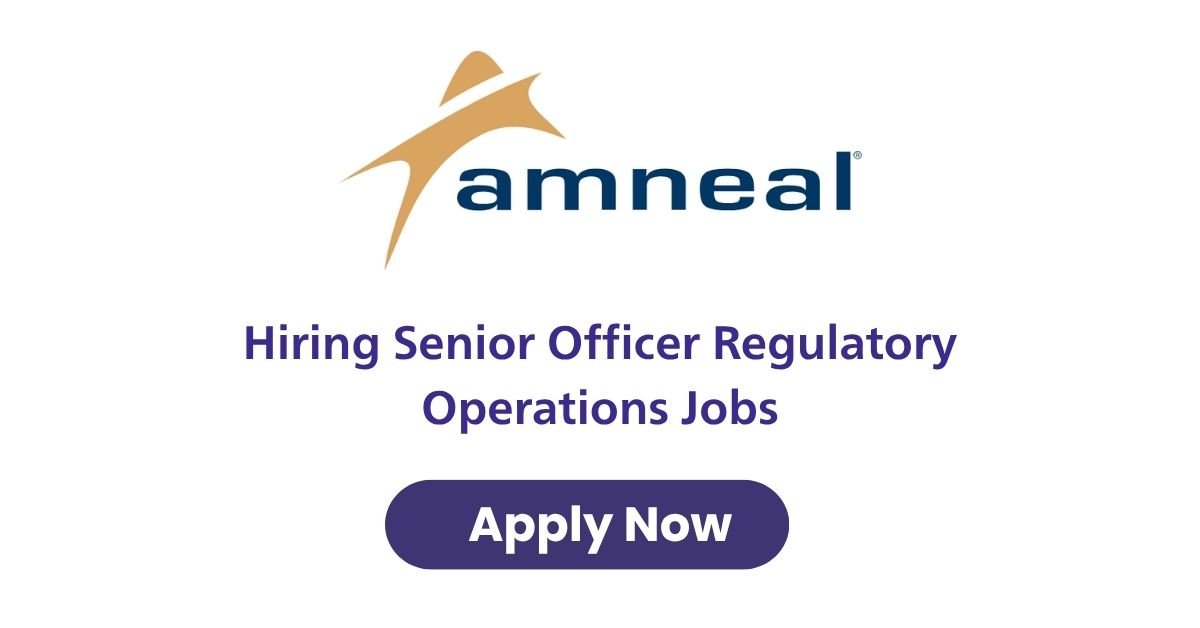 Amneal Hiring Senior Officer Regulatory Operations Jobs