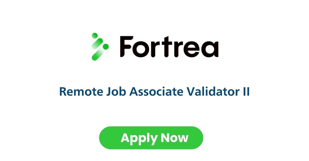 Remote Job Associate Validator II at Fortrea