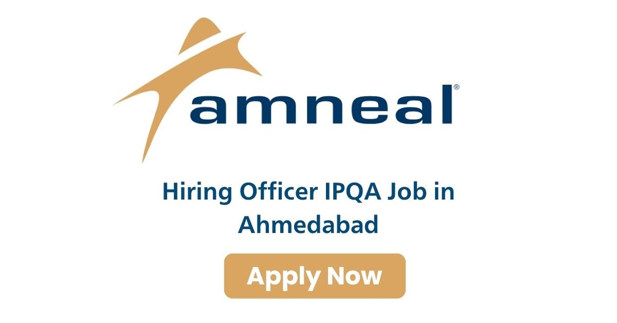 Amneal Hiring Officer IPQA Job in Ahmedabad