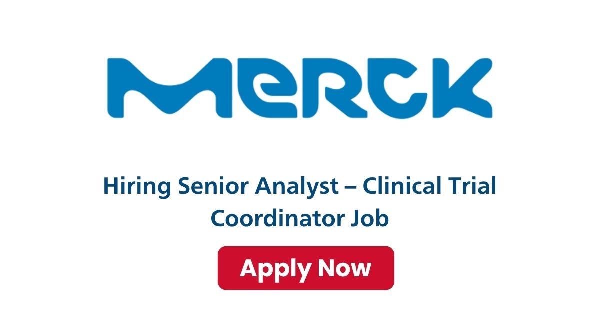 Merck Hiring Senior Analyst