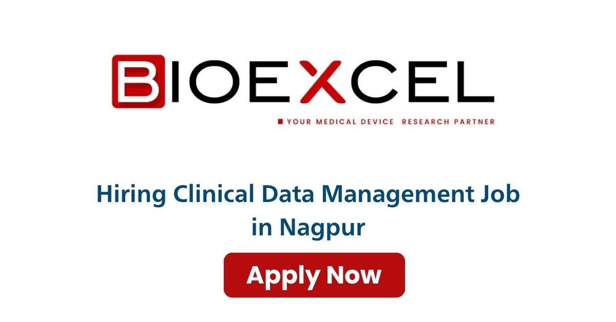 Bioexcel Lifesciences Hiring Clinical Data Management Job in Nagpur
