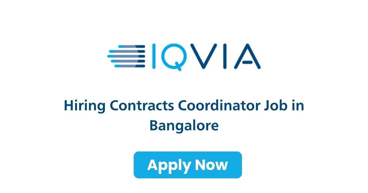 IQVIA Hiring Contracts Coordinator Job in Bangalore